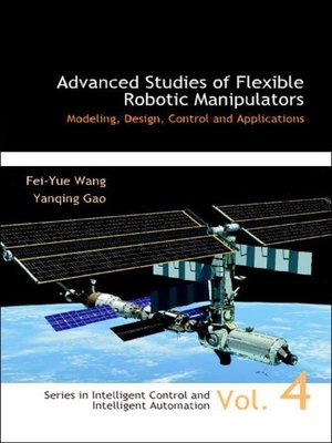 cover image of Advanced Studies of Flexible Robotic Manipulators